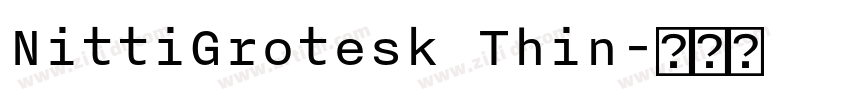 NittiGrotesk Thin字体转换